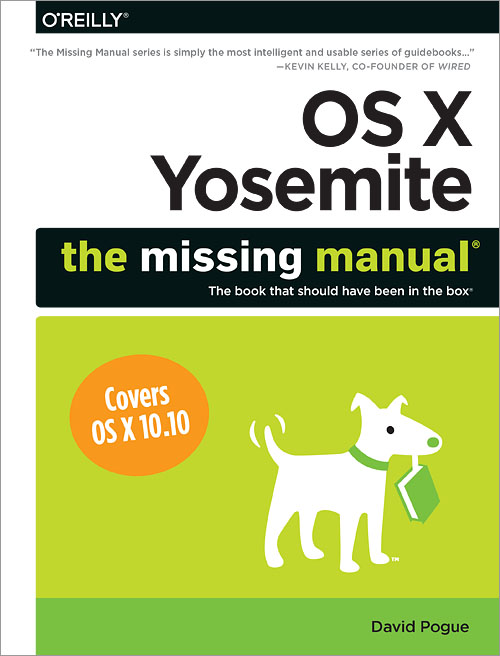 OS X Yosemite: the Missing Manual by David Pogue