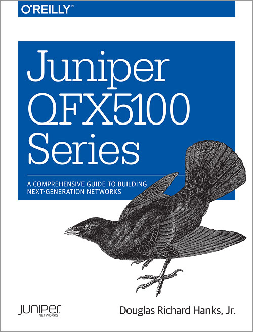 Juniper QFX5100 Series by Douglas Hanks