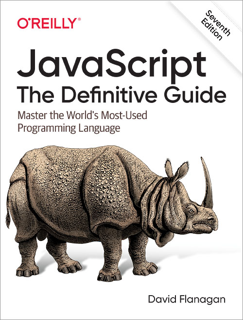 Javascript: the Definitive Guide by David Flanagan