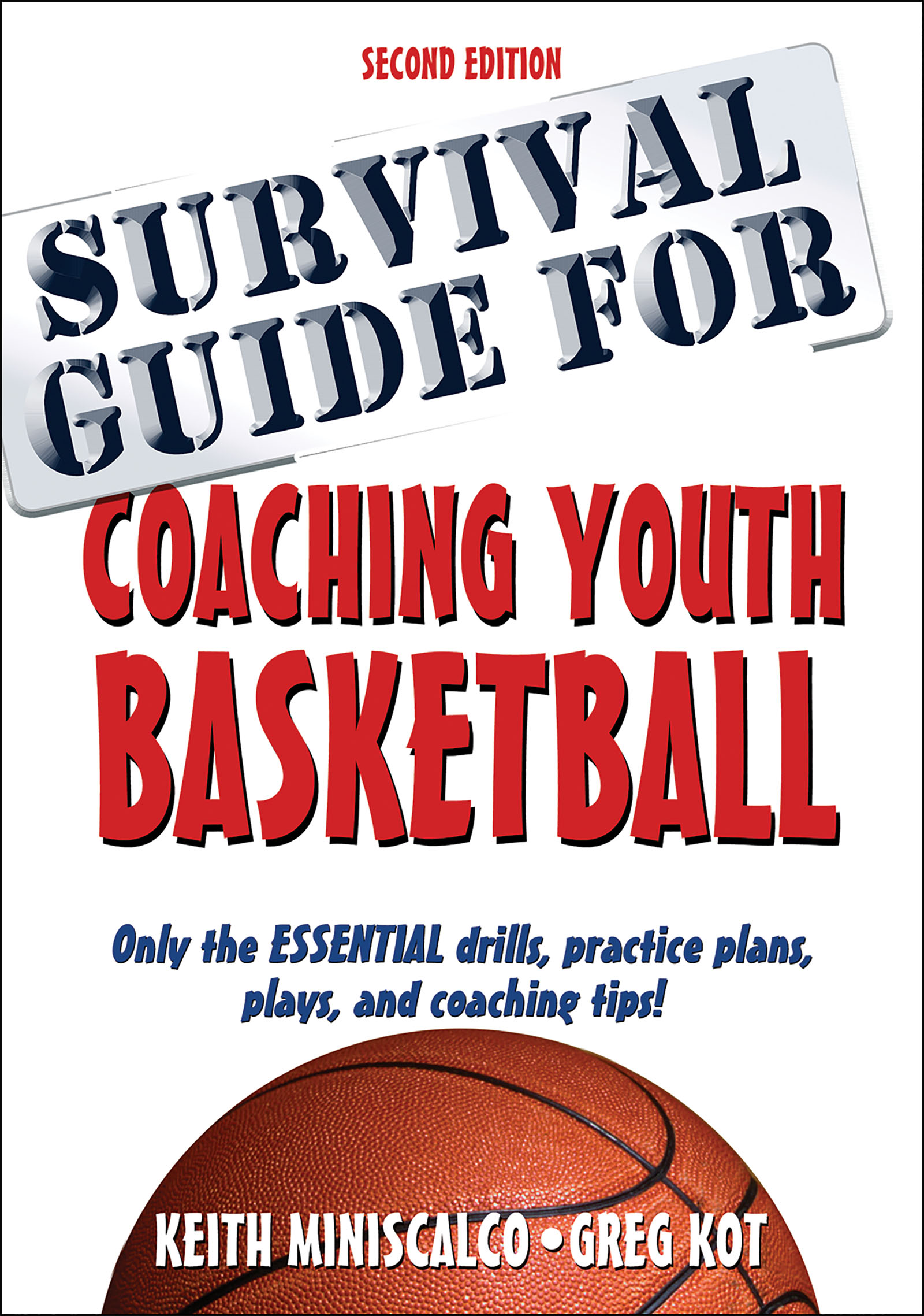 Survival Guide for Coaching Youth Basketball by Keith Miniscalco