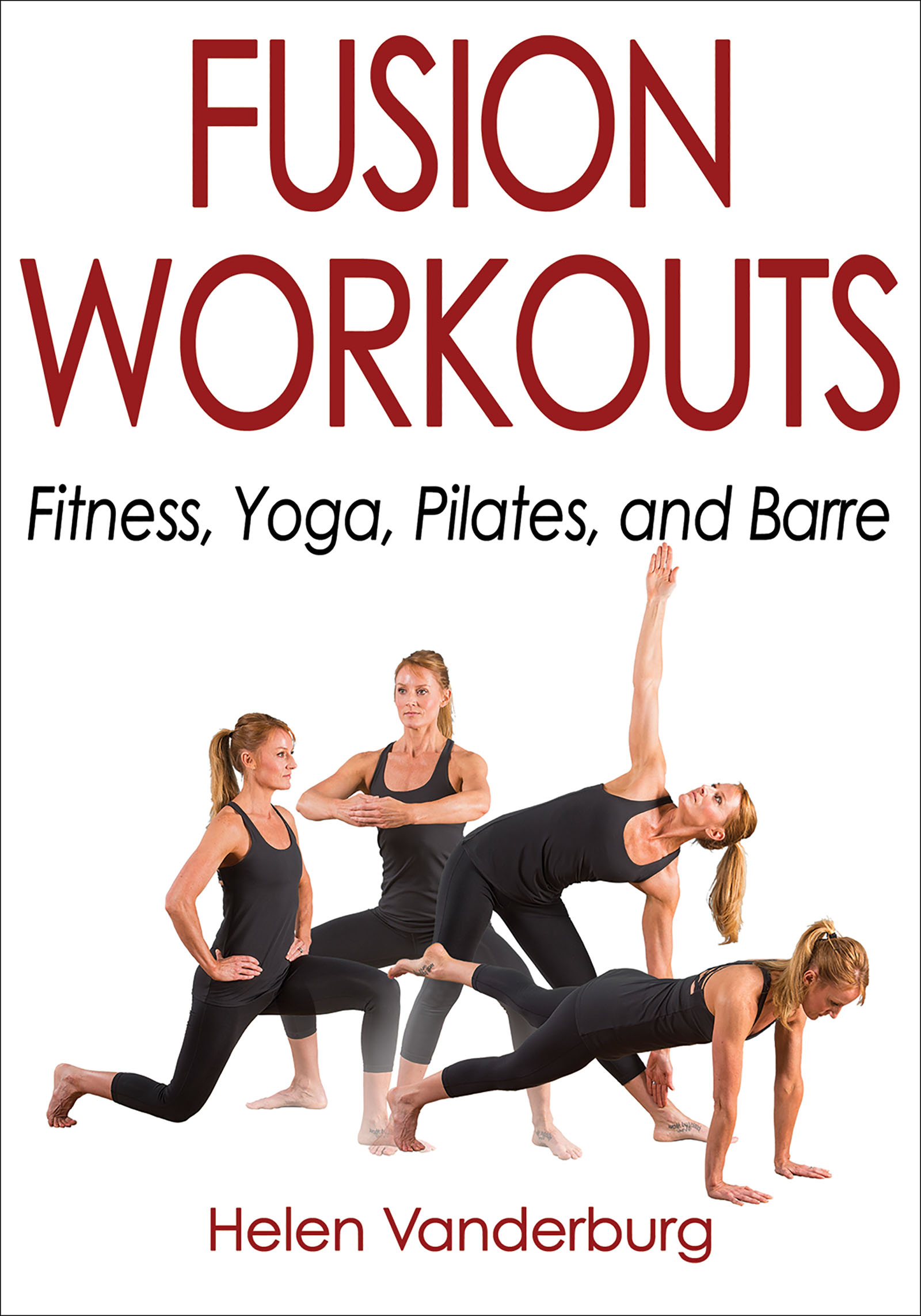Fusion Workouts by Helen Vanderburg
