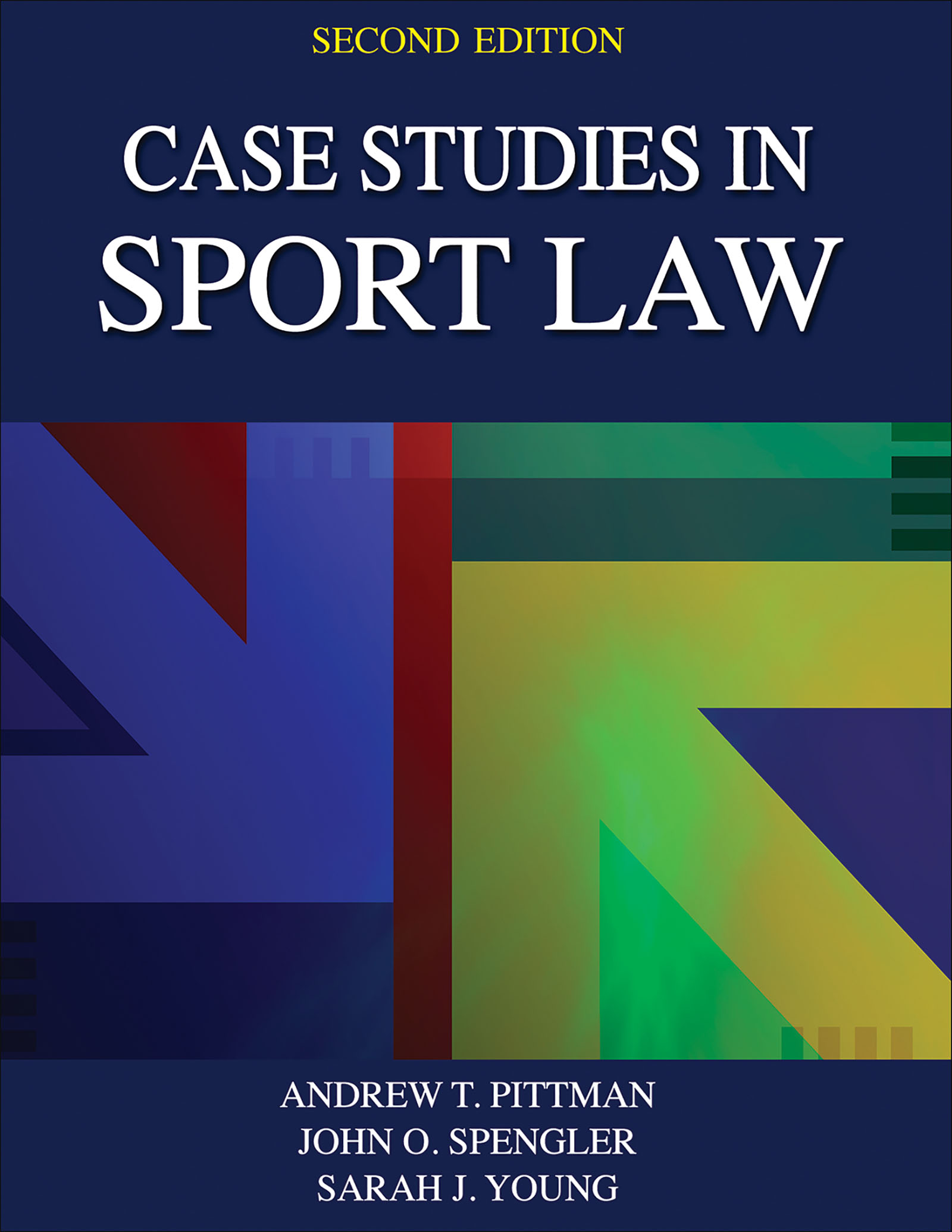 Case Studies in Sport Law by Andrew T. Pittman