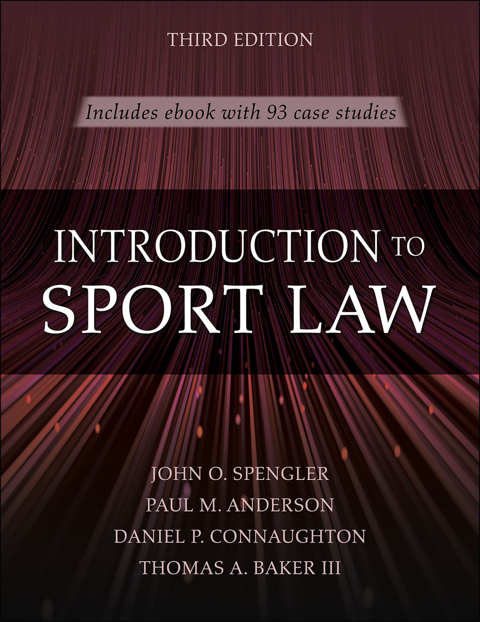 Introduction to Sport Law With Case Studies in Sport Law by John O. Spengler