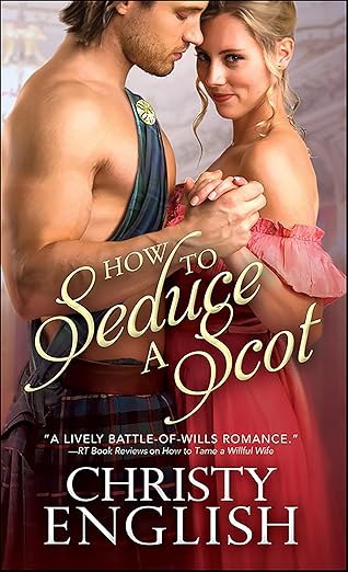 How to Seduce a Scot by Christy English