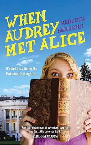 When Audrey Met Alice by Rebecca Behrens