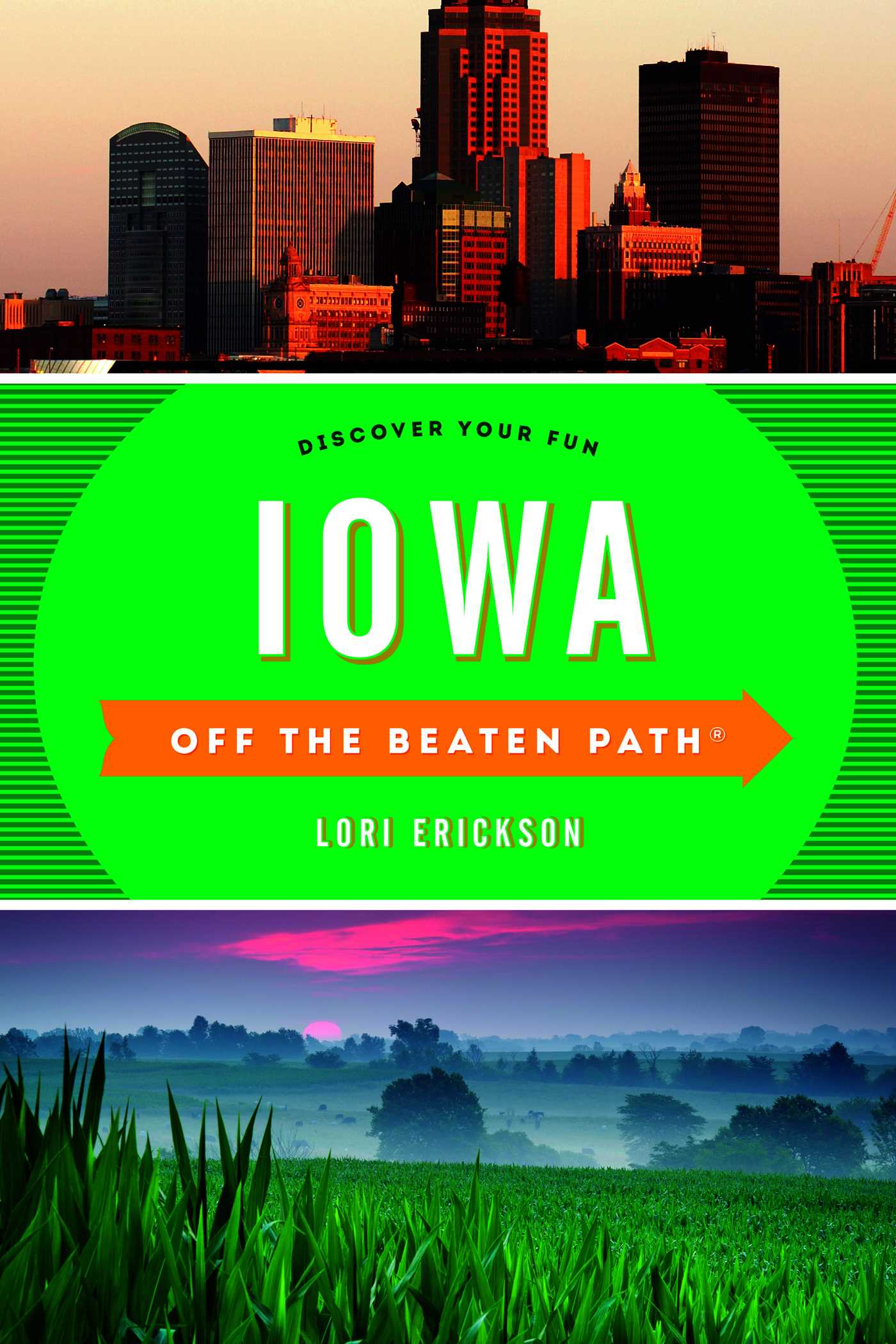 Iowa Off the Beaten Path® by Lori Erickson