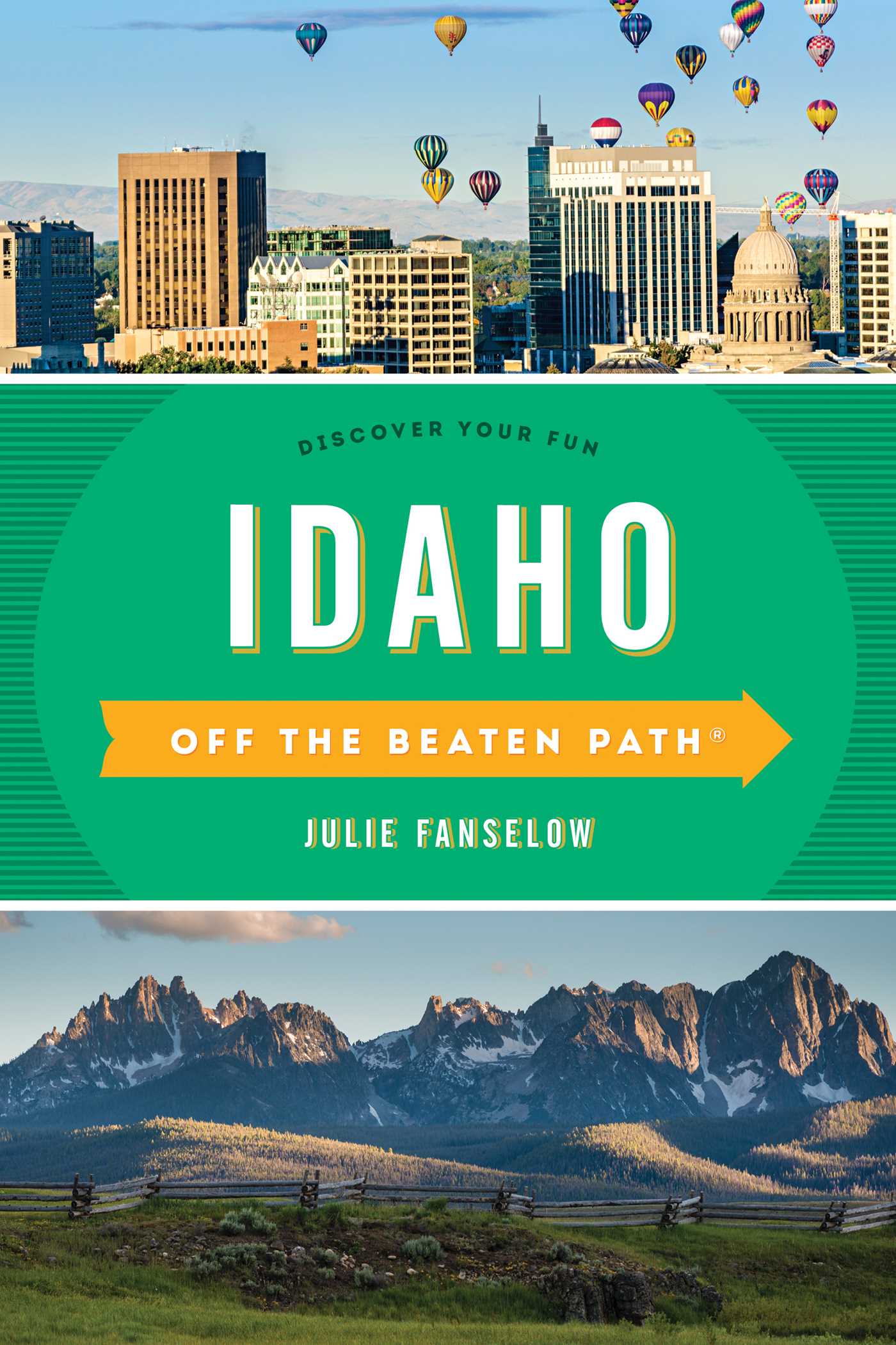 Idaho Off the Beaten Path® by Julie Fanselow