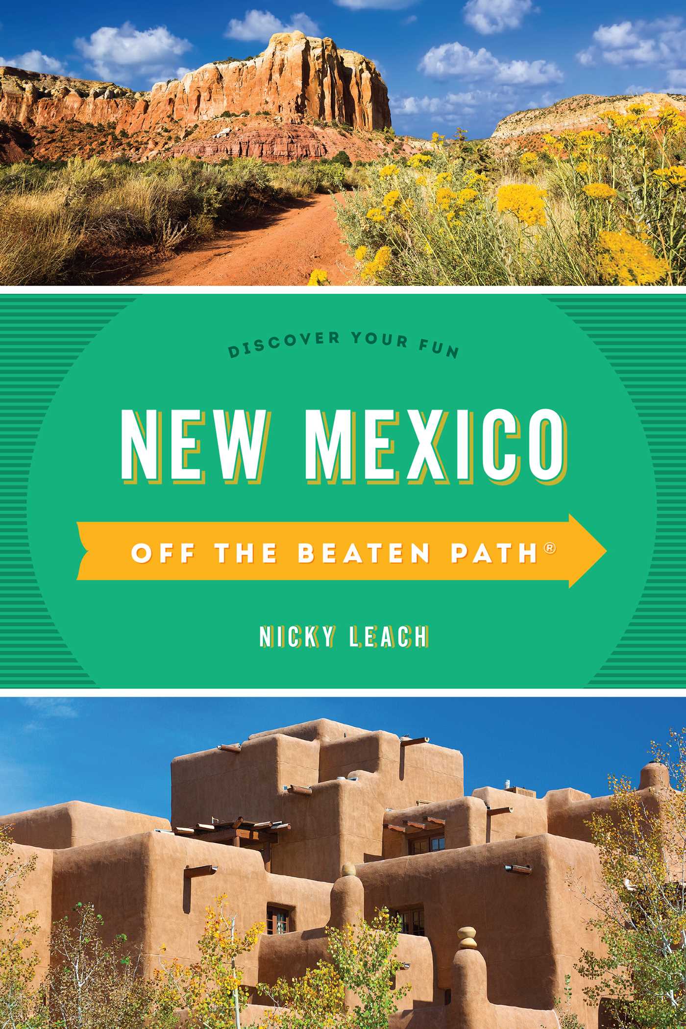 New Mexico Off the Beaten Path® by Nicky Leach