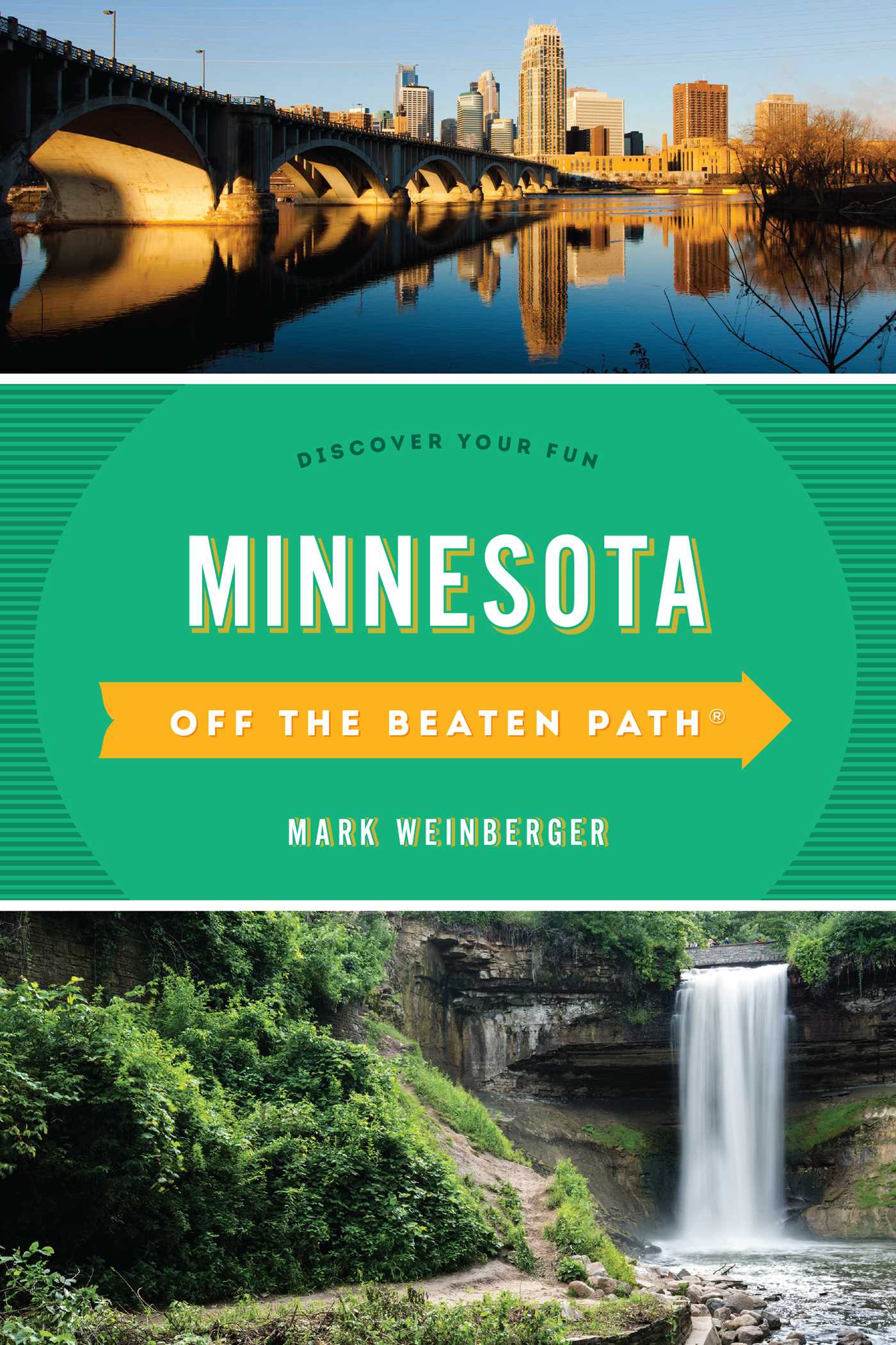 Minnesota Off the Beaten Path® by Mark R. Weinberger