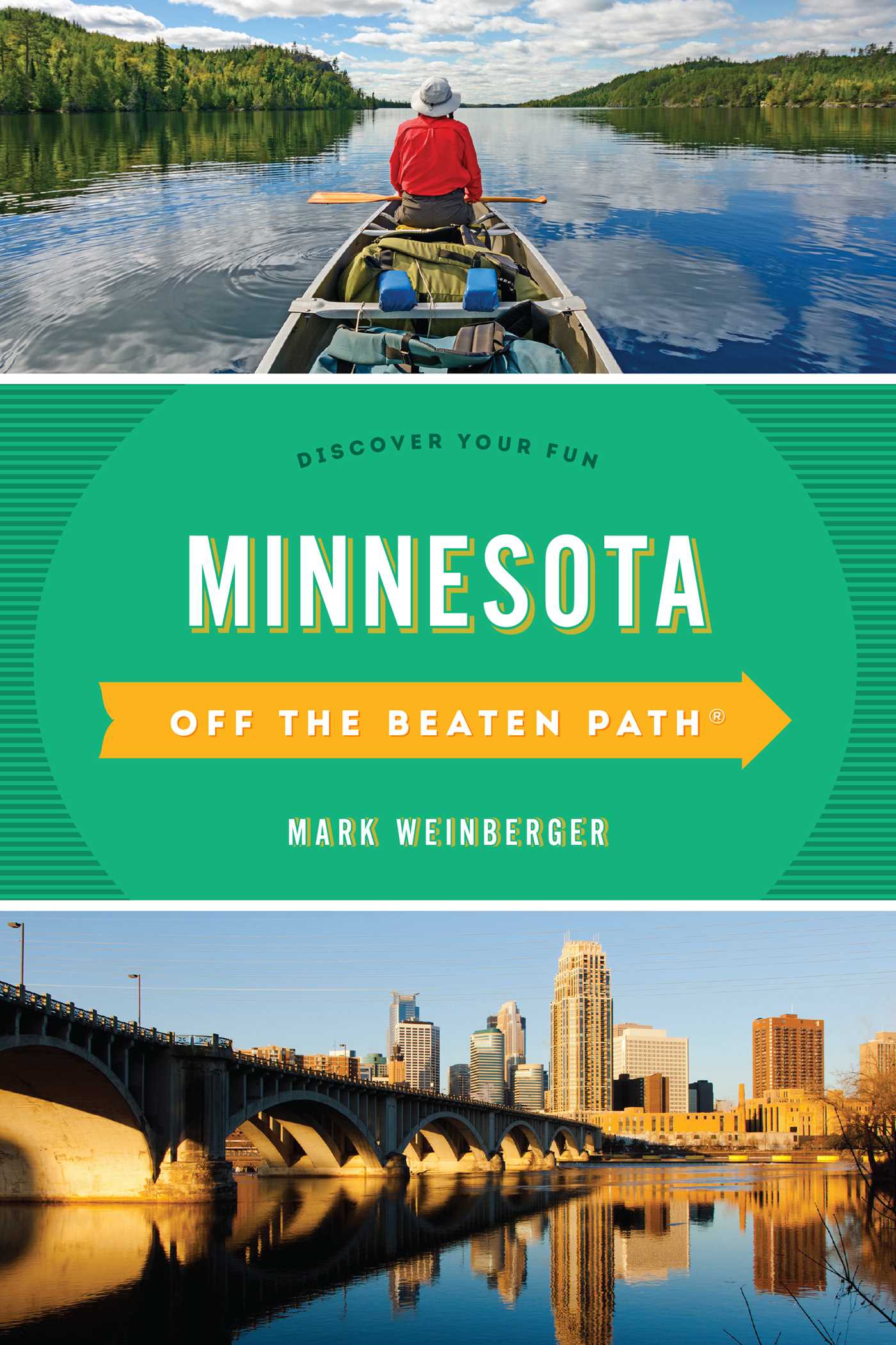 Minnesota Off the Beaten Path® by Mark R. Weinberger