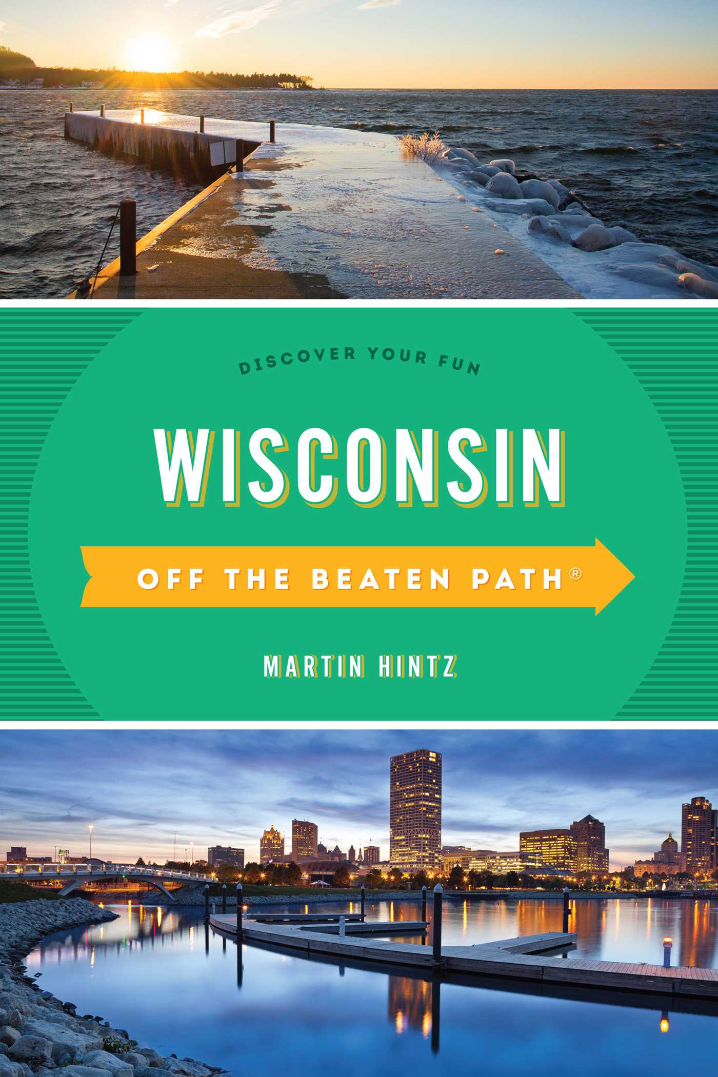 Wisconsin Off the Beaten Path® by Martin Hintz