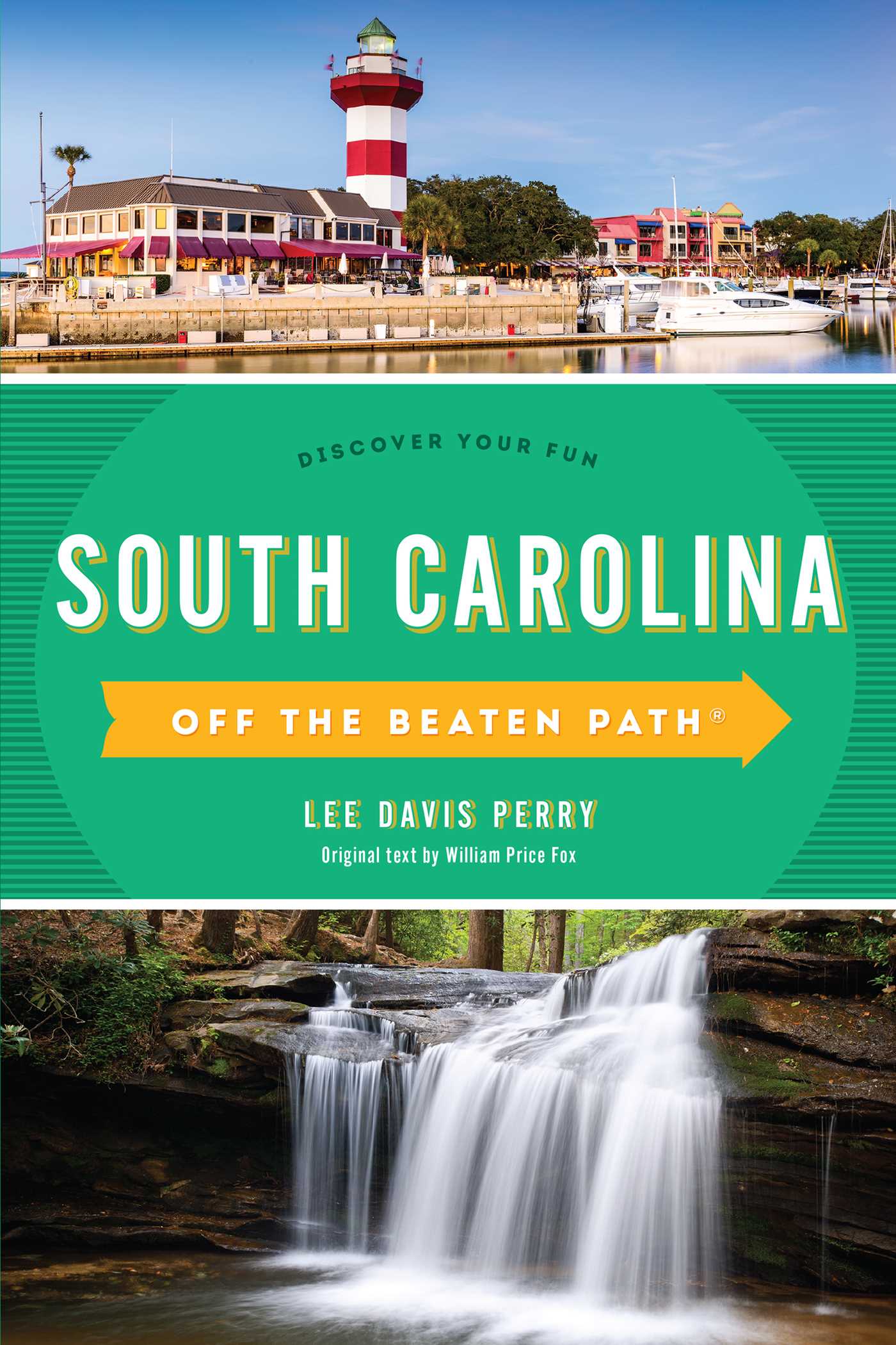 South Carolina Off the Beaten Path® by Lee Davis Perry