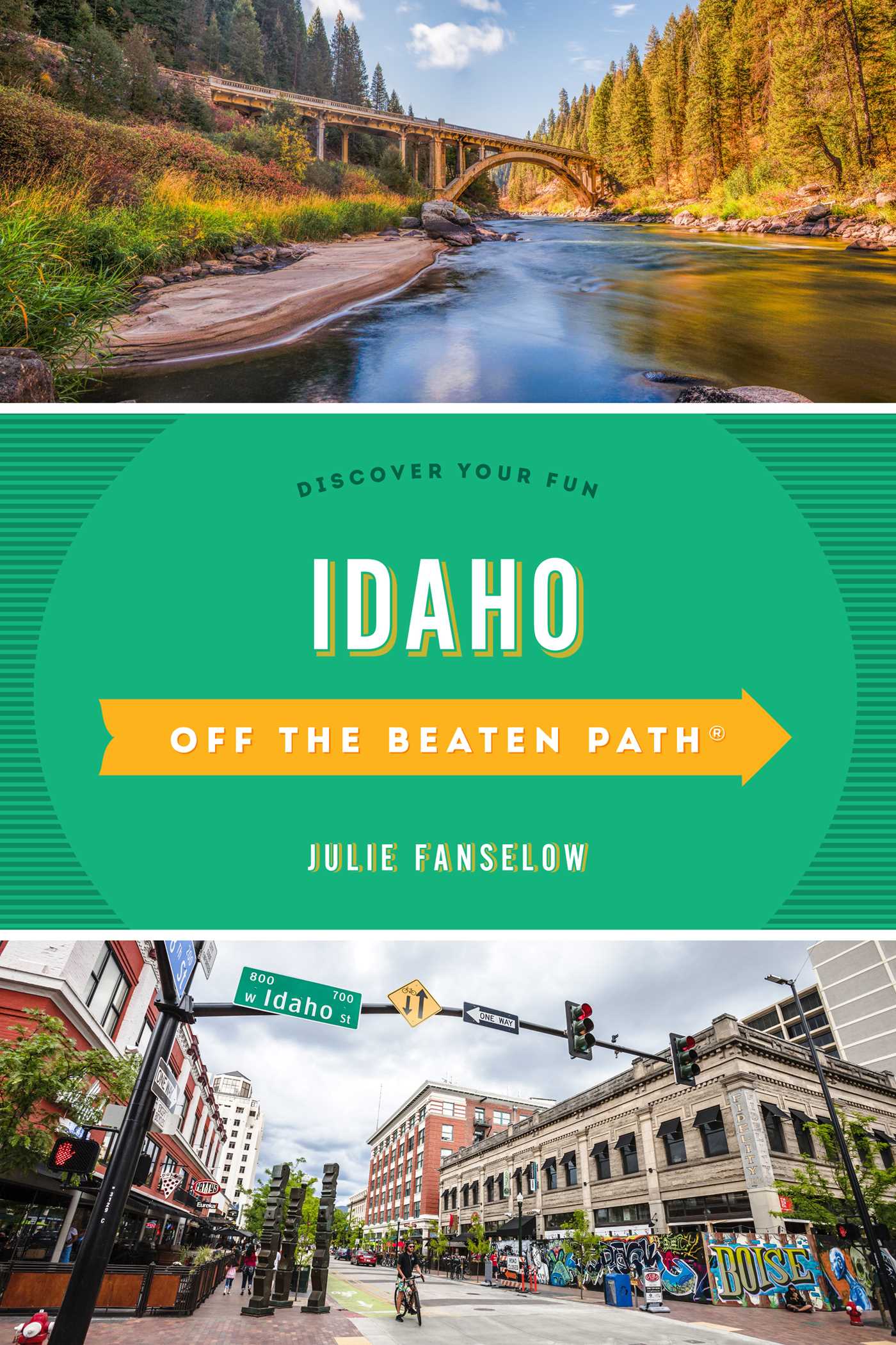 Idaho Off the Beaten Path® by Julie Fanselow