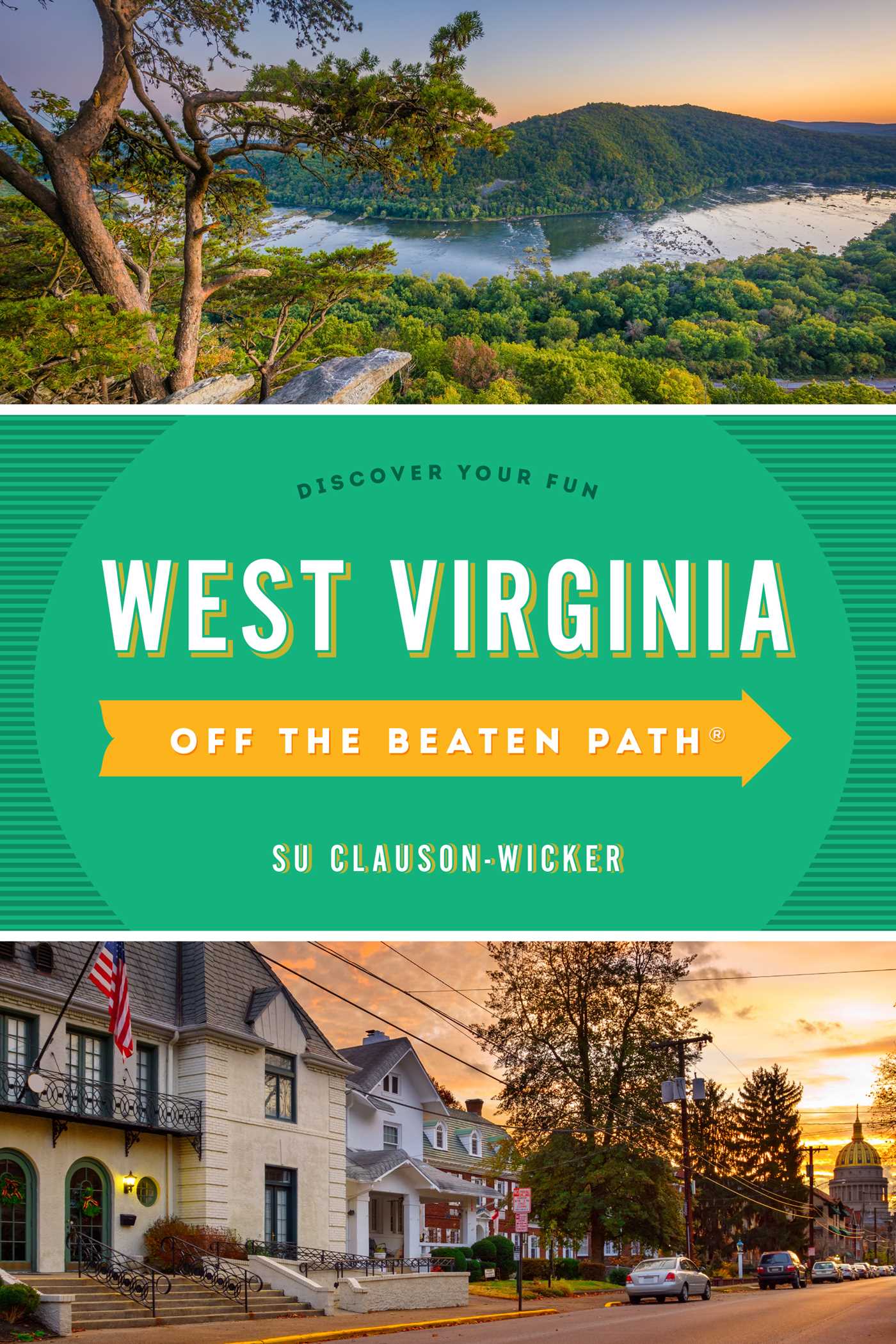 West Virginia Off the Beaten Path® by Su Clauson-Wicker