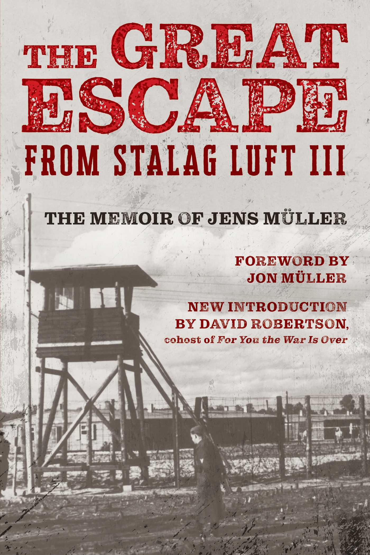 The Great Escape From Stalag Luft III by Jens Müller
