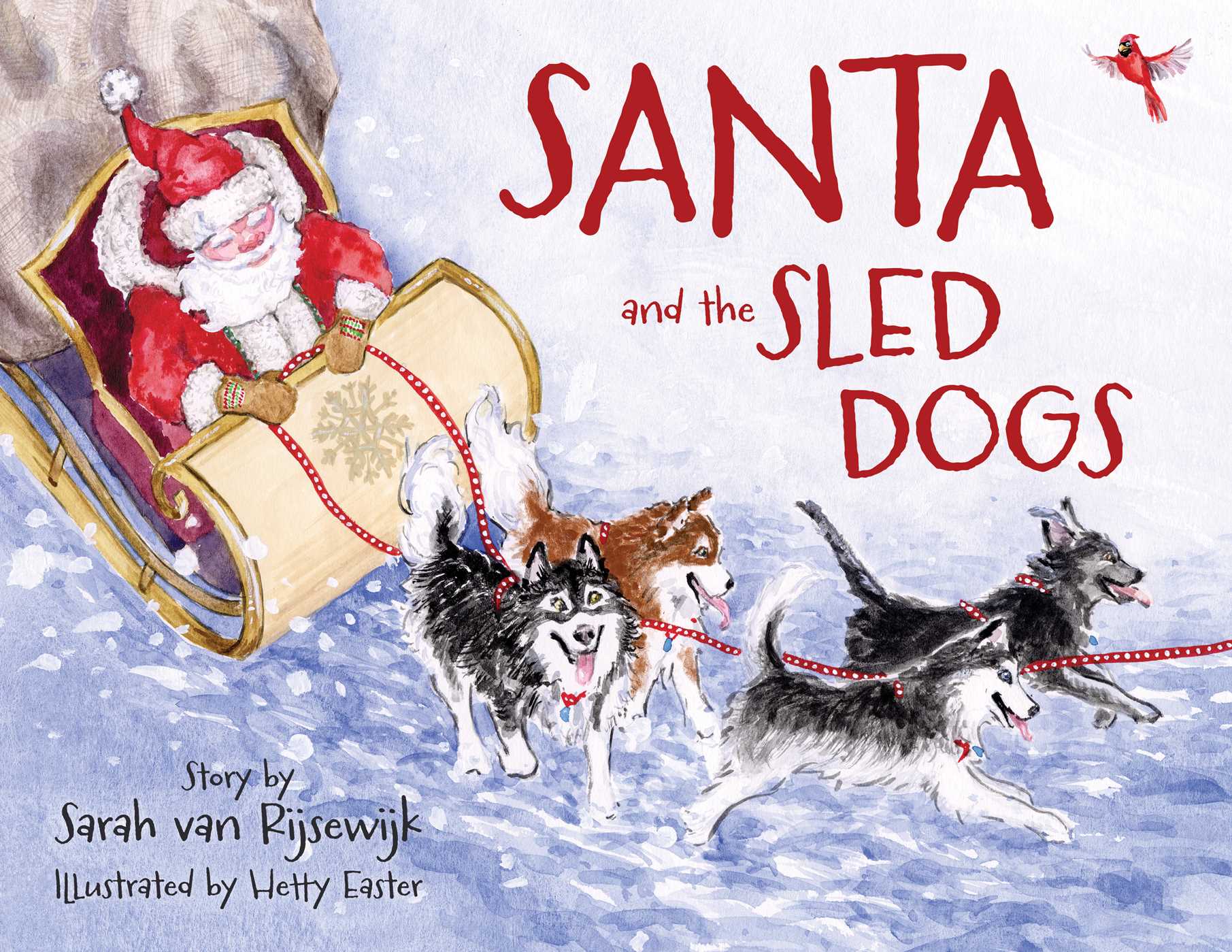 Santa and the Sled Dogs by Sarah van Rijsewijk