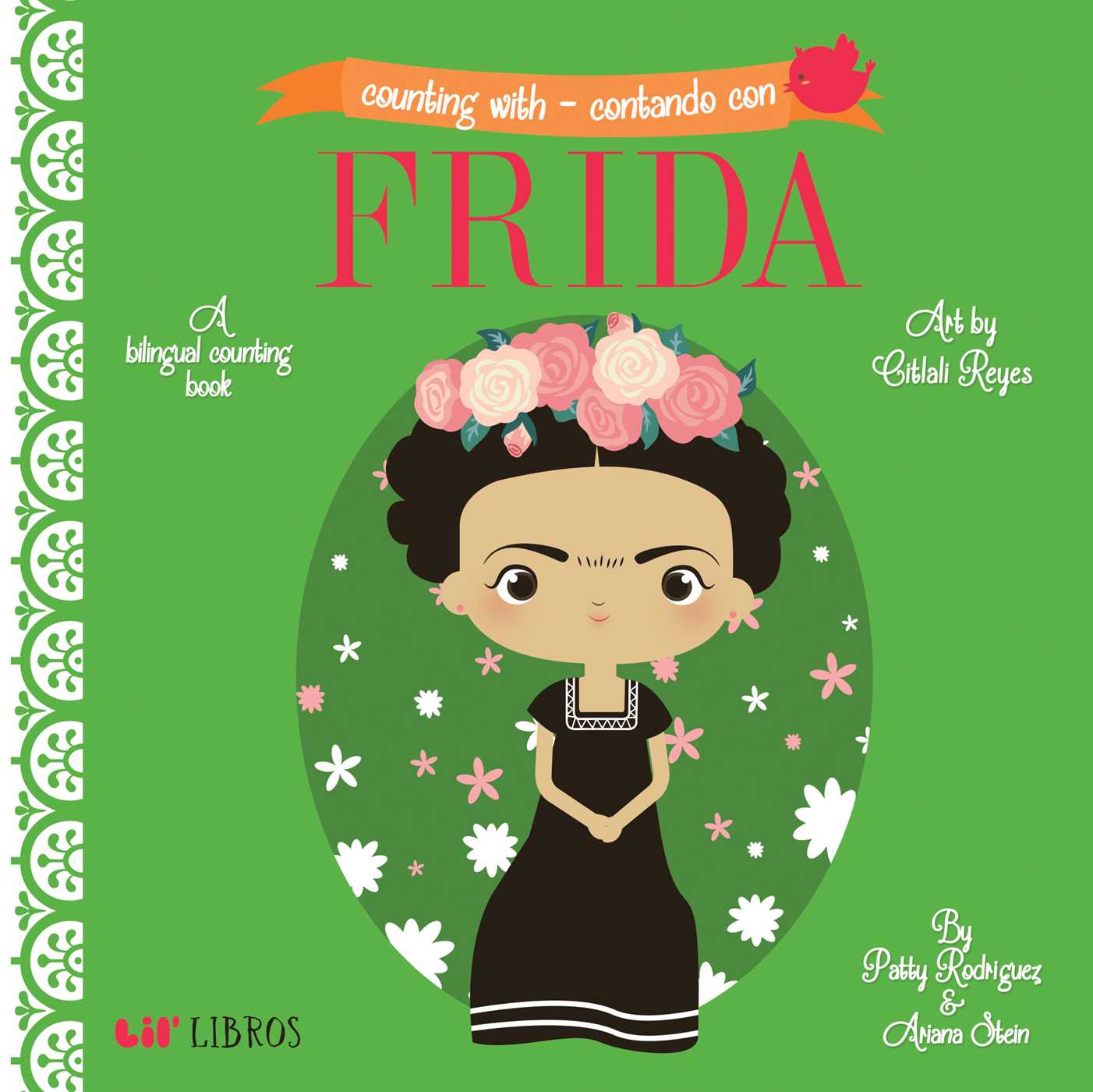Counting With - Contando Con Frida (bilingual: English/spanish) by Patty Rodriguez