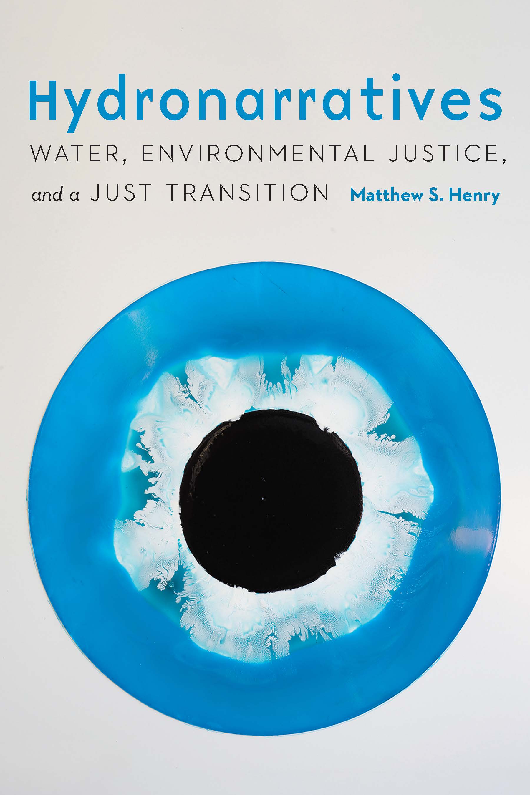 Hydronarratives by Matthew S. Henry