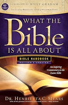 What the Bible Is All About NIV by Dr. Henrietta C. Mears