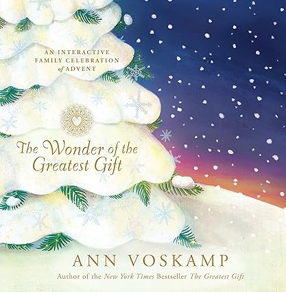 The Wonder of the Greatest Gift by Ann Voskamp