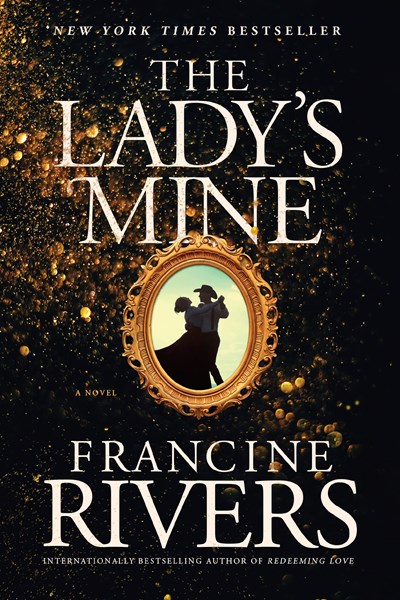 The Lady’s Mine by Francine Rivers