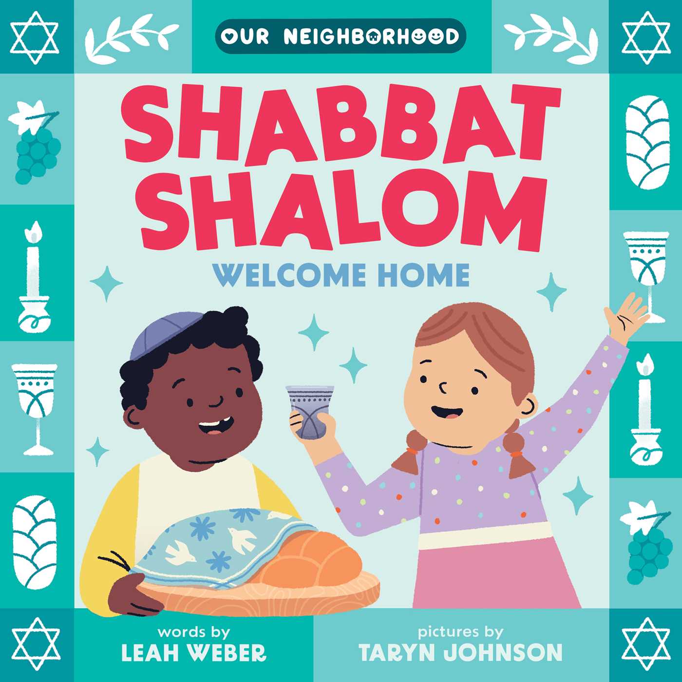 Shabbat Shalom, Welcome Home by Leah Weber