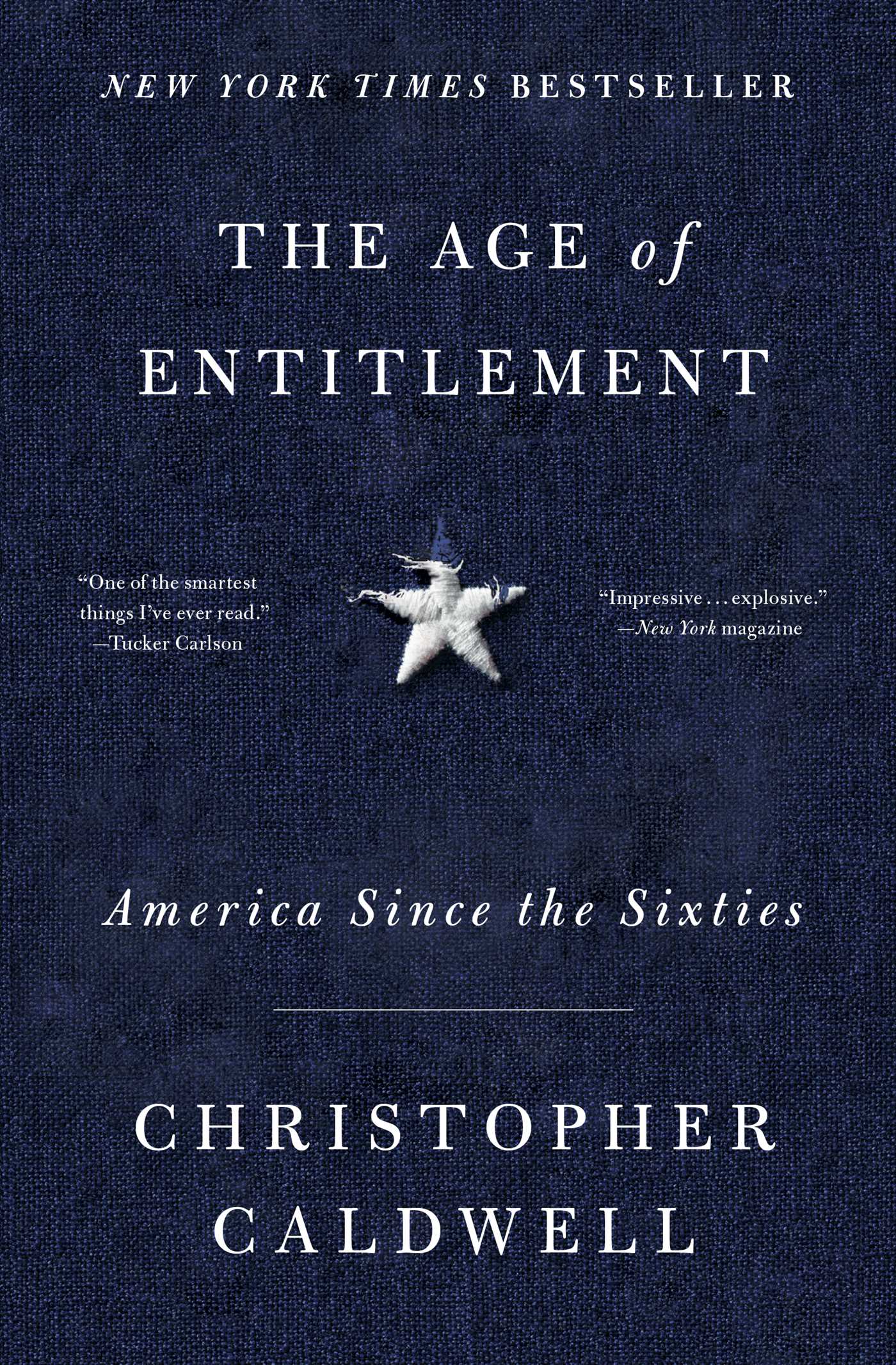 The Age of Entitlement by Christopher Caldwell