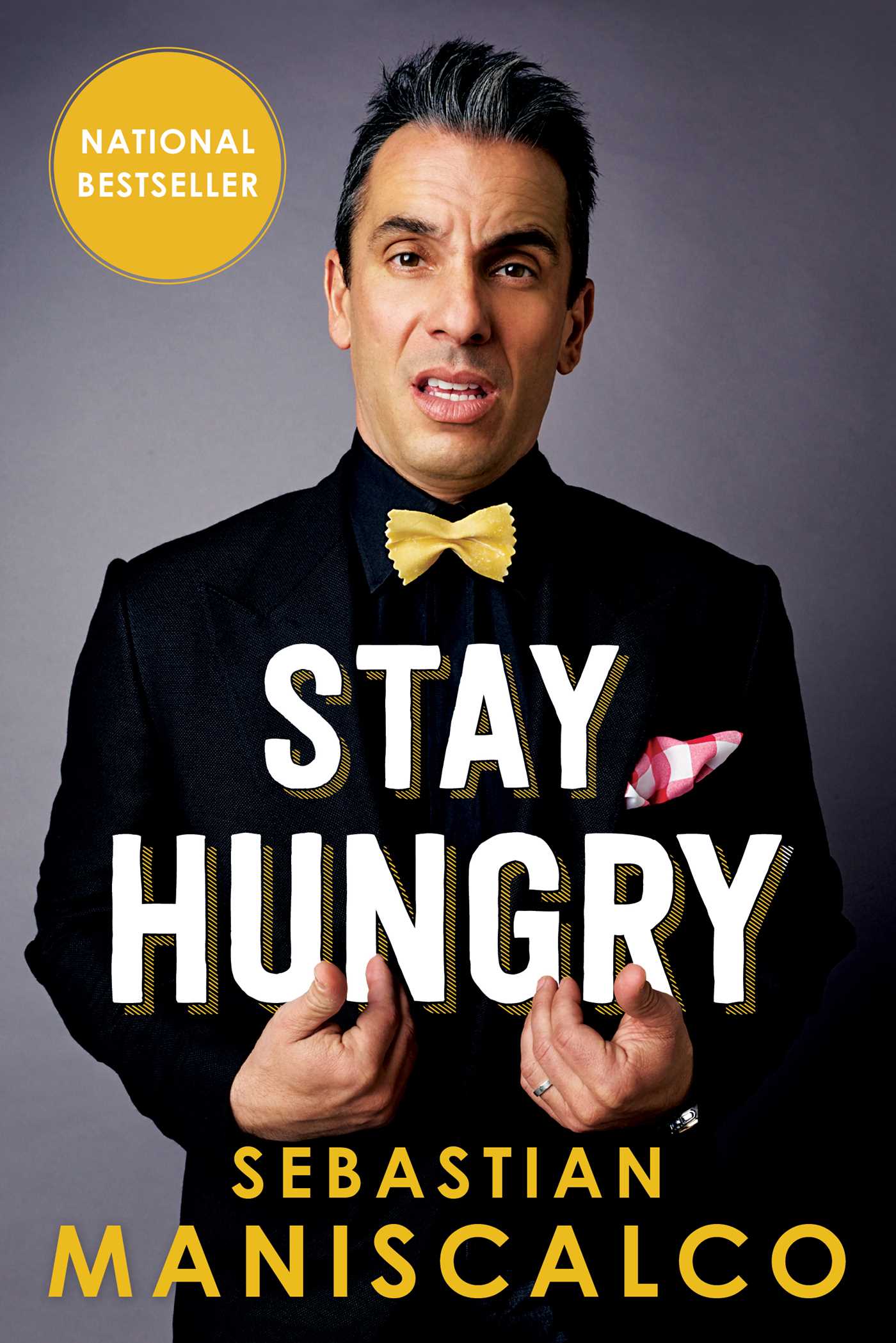 Stay Hungry by Sebastian Maniscalco