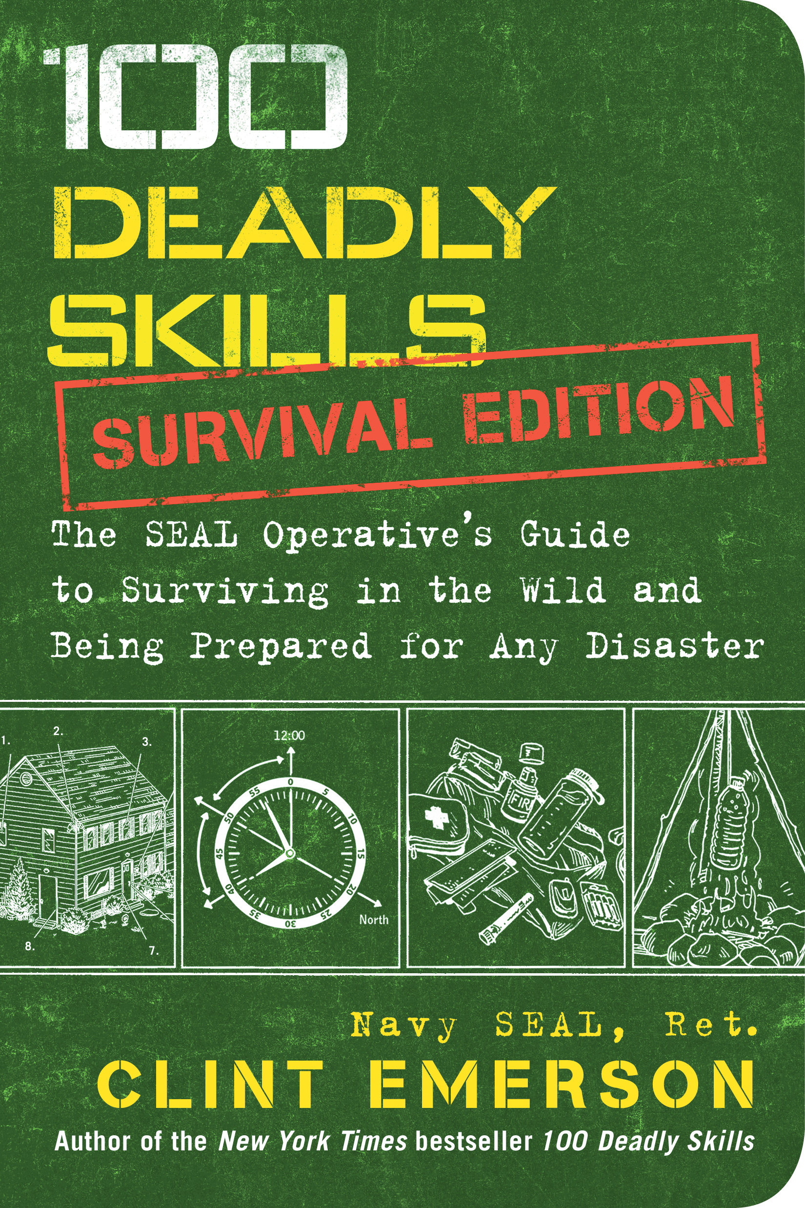 100 Deadly Skills: Survival Edition by Clint Emerson