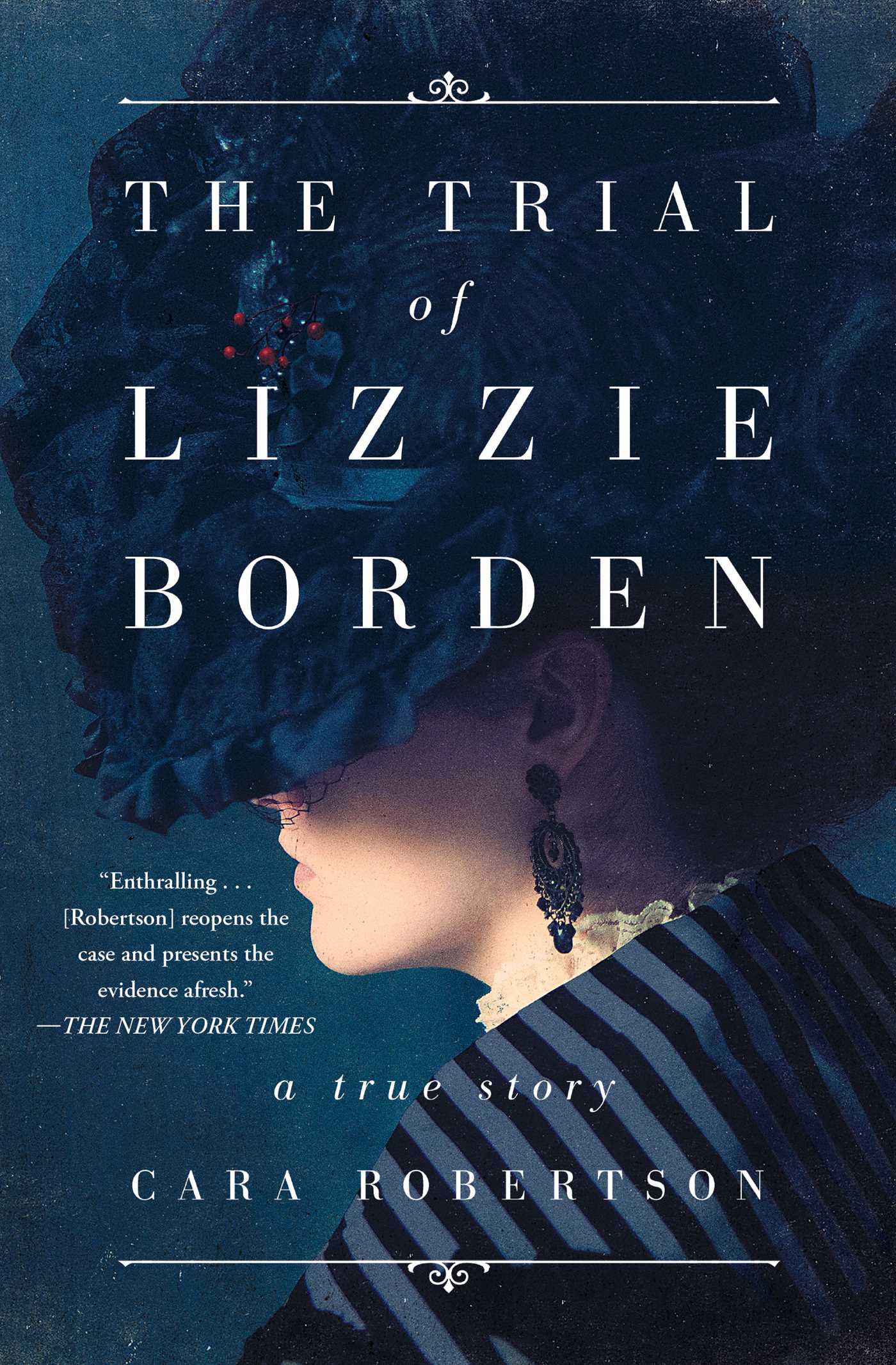 The Trial of Lizzie Borden by Cara Robertson