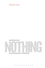 Narratives of Nothing in 20th-century Literature by Meghan Vicks