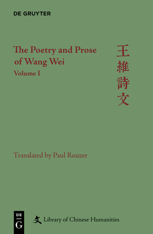 The Poetry and Prose of Wang Wei by Paul Rouzer