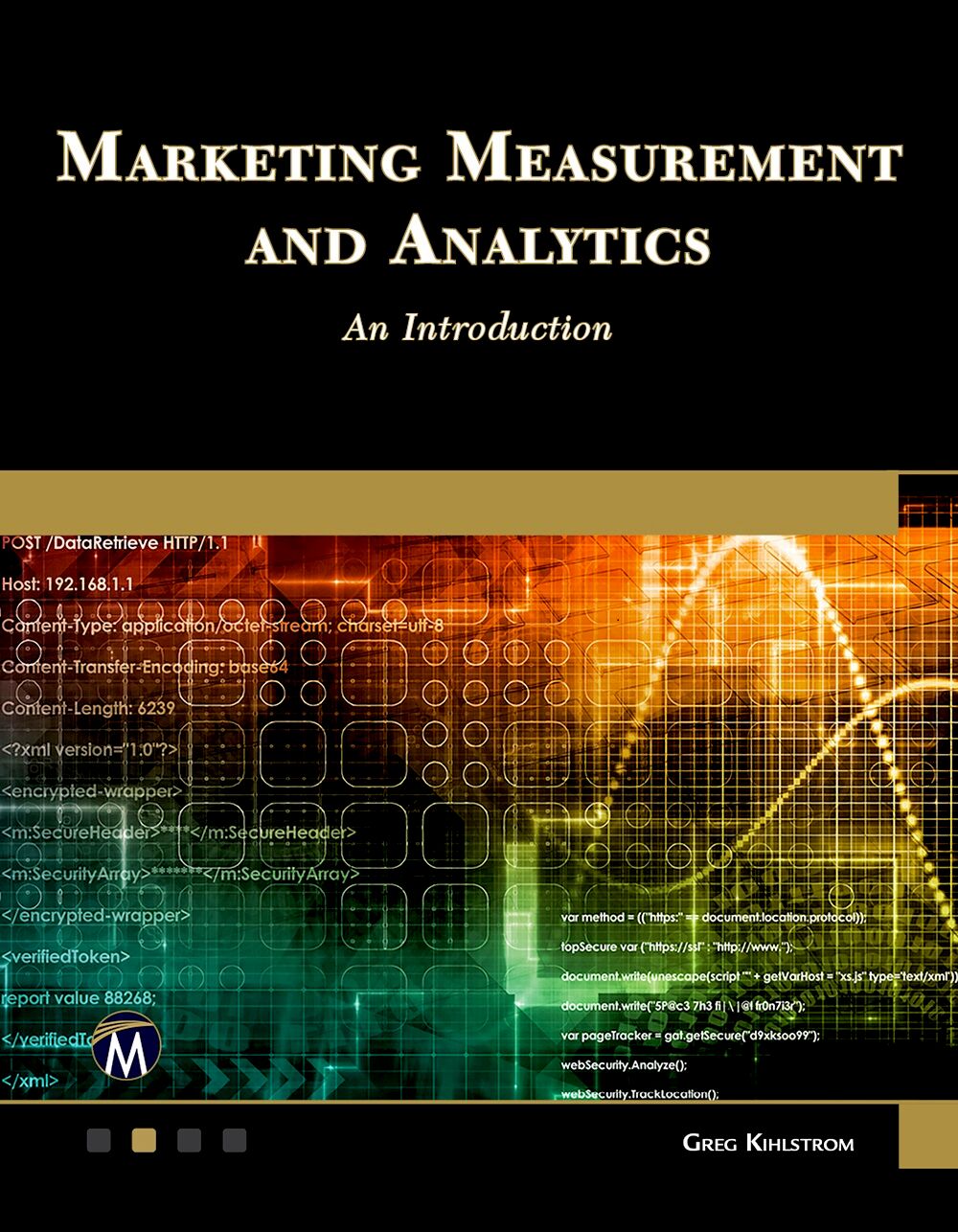 Marketing Measurement and Analytics by Greg Kihlstrom