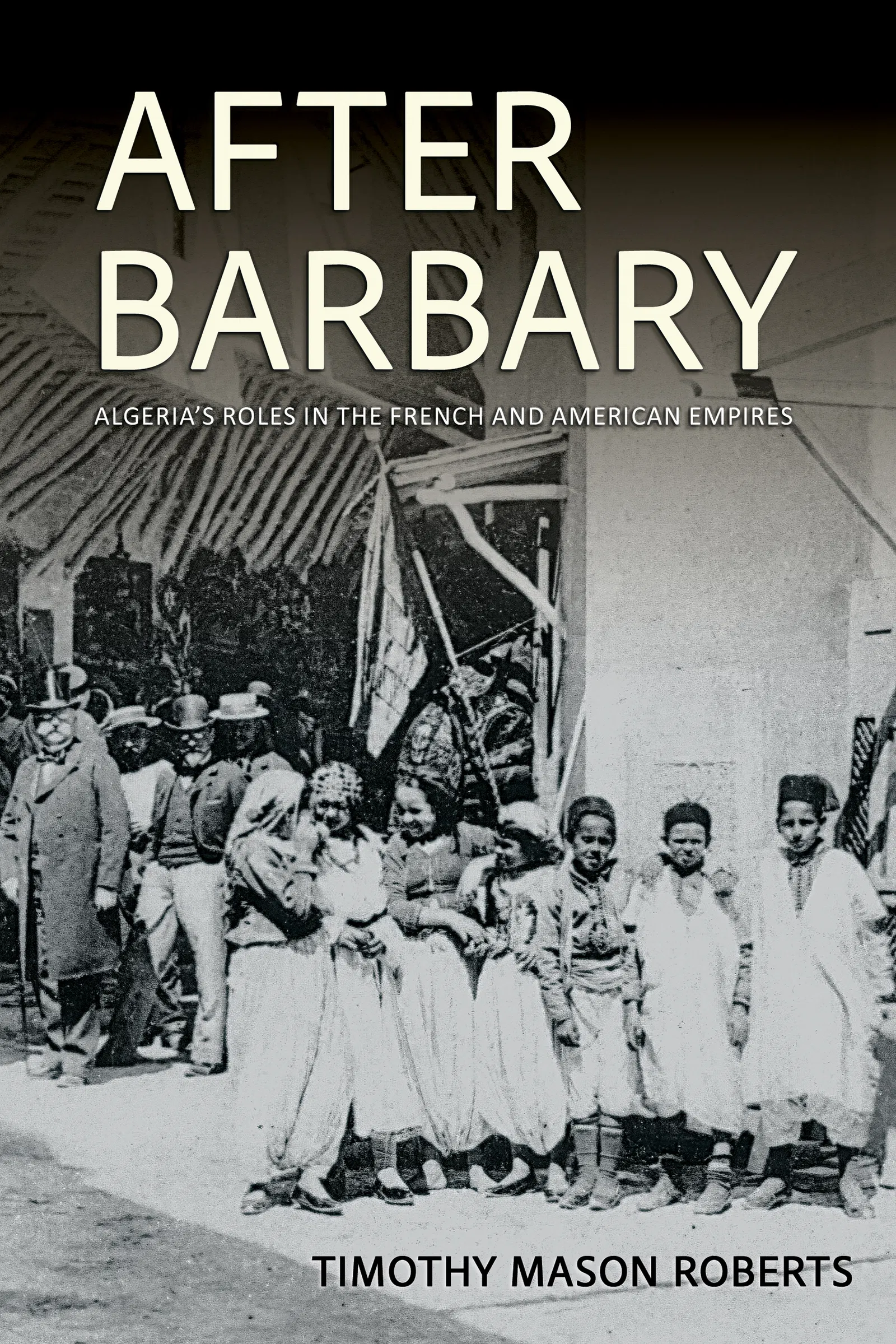 After Barbary by Timothy Mason Roberts