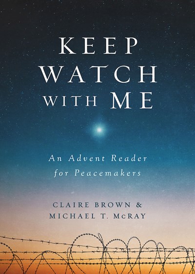 Keep Watch With Me by Michael T. McRay