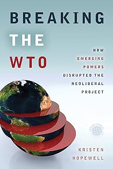 Breaking the WTO by Kristen Hopewell