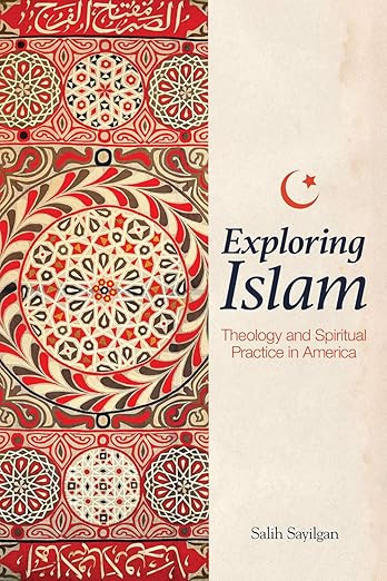 Exploring Islam by Salih Sayilgan