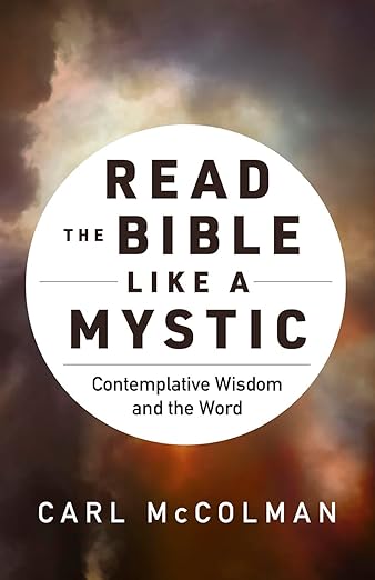 Read the Bible Like a Mystic by Carl McColman