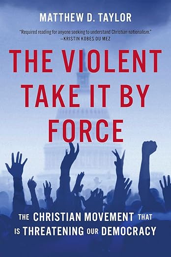 The Violent Take It by Force by Matthew D. Taylor