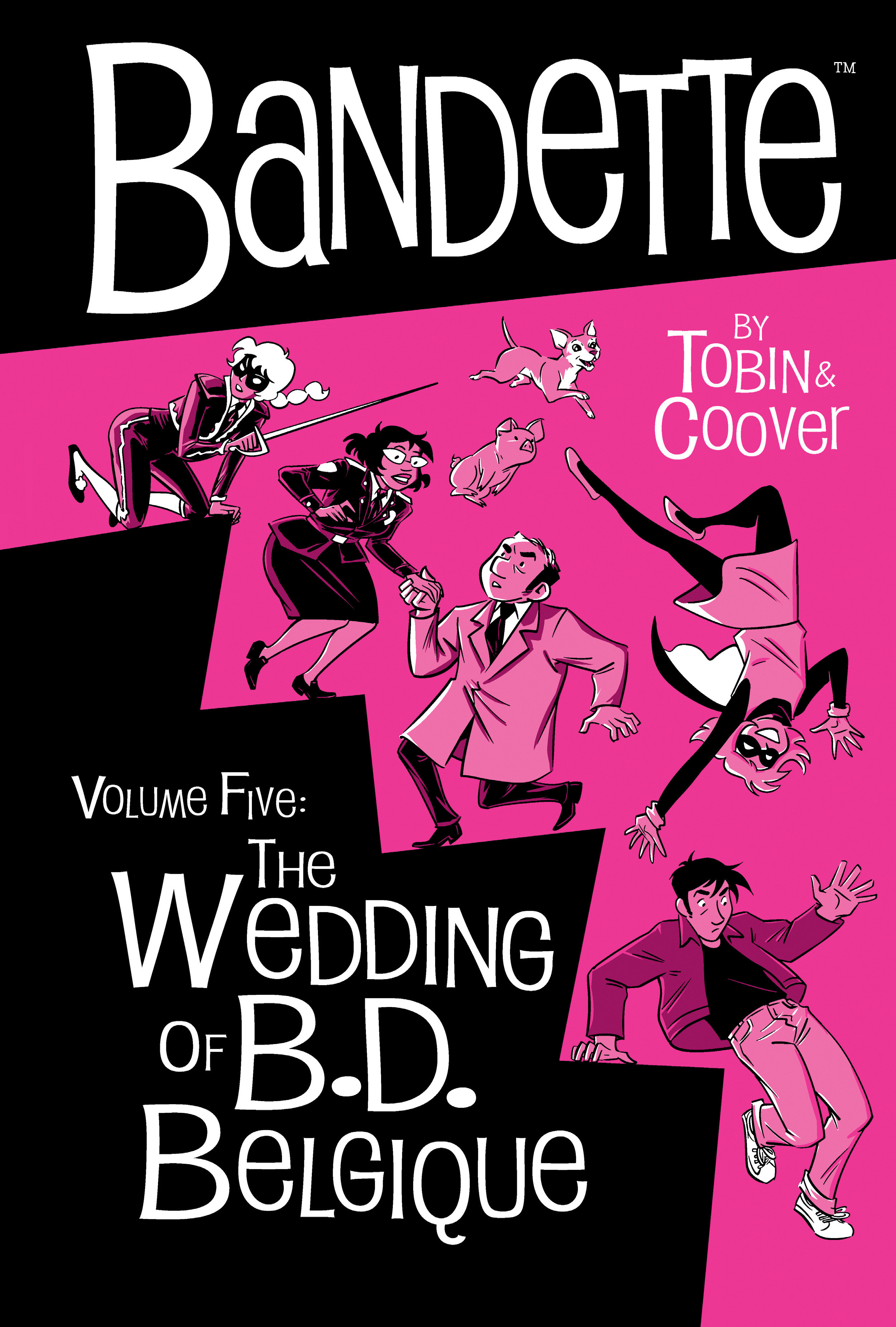Bandette Volume 5: the Wedding of B.d. Belgique by Paul Tobin