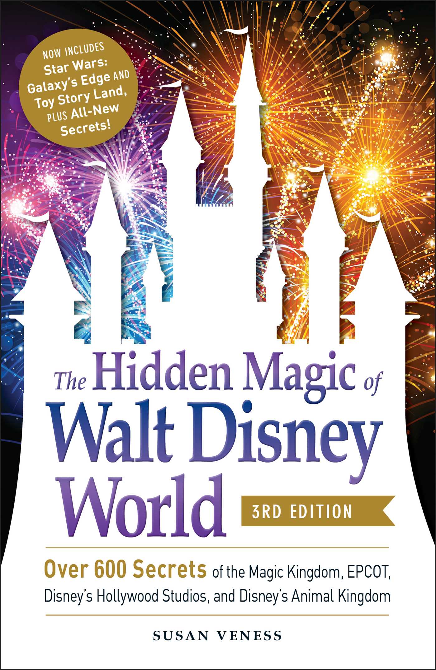 The Hidden Magic of Walt Disney World, 3rd Edition by Susan Veness
