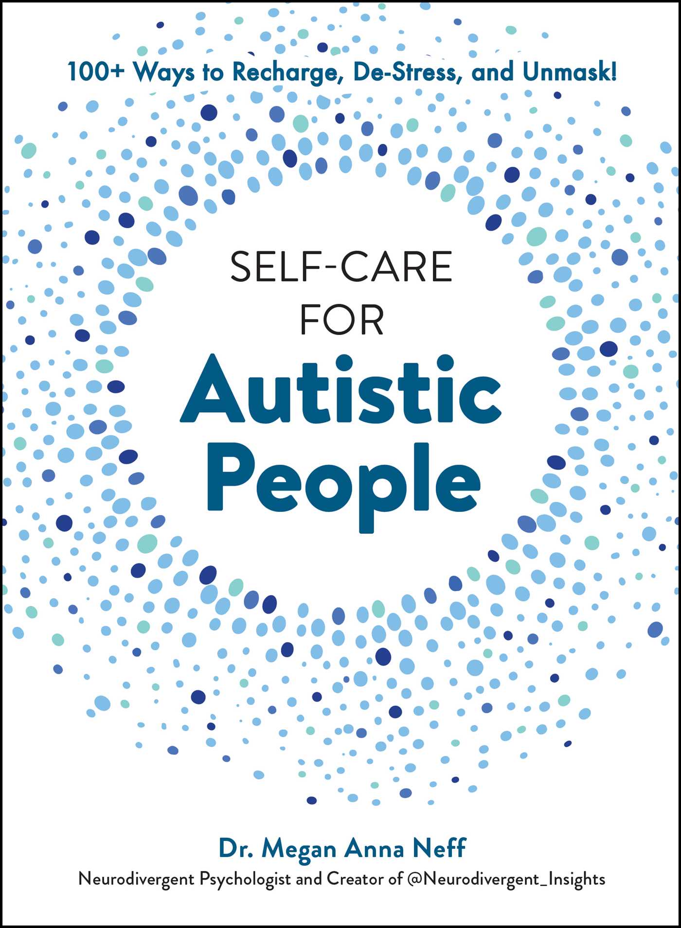 Self-care for Autistic People by Dr. Megan Anna Neff