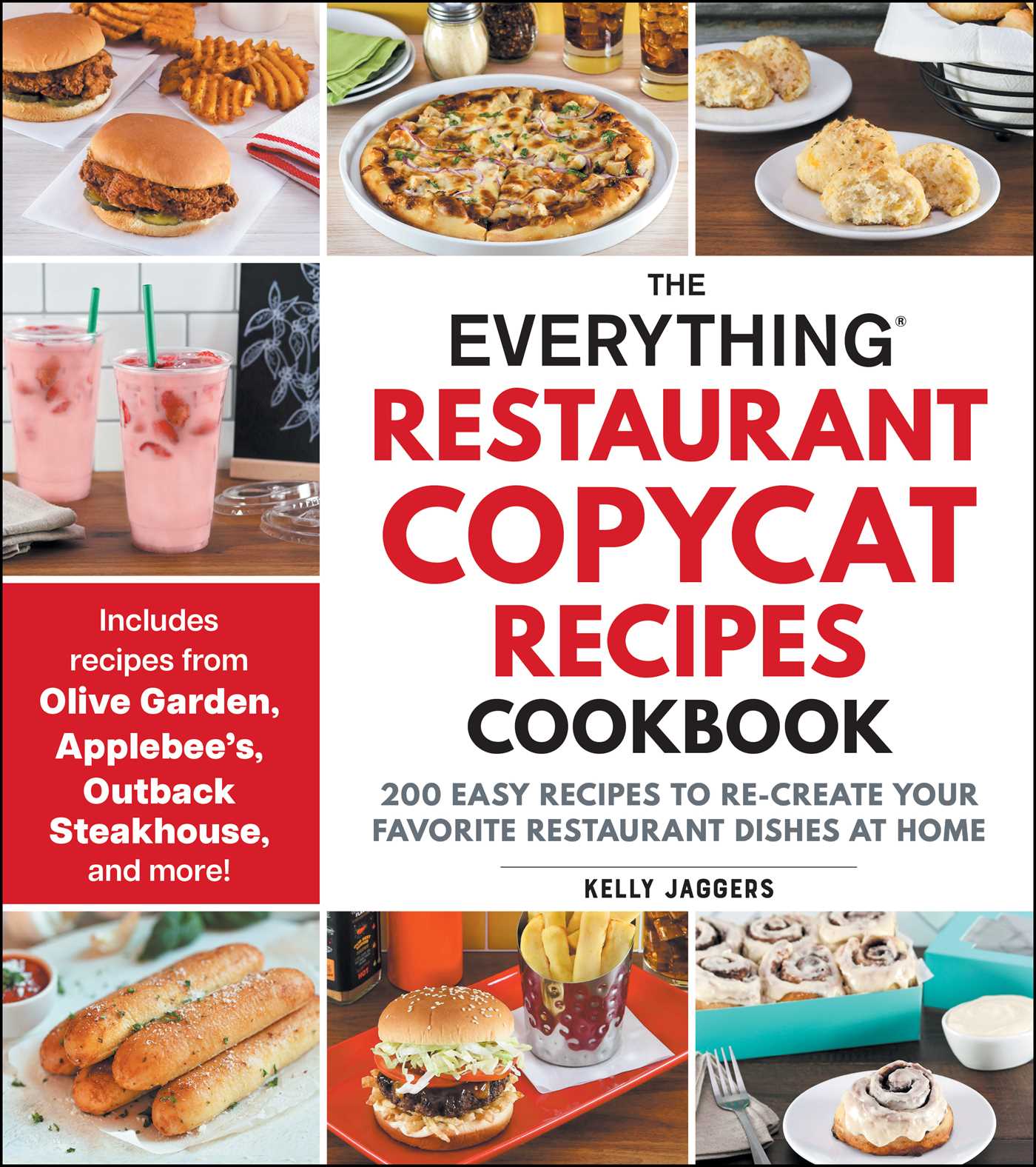 The Everything Restaurant Copycat Recipes Cookbook by Kelly Jaggers