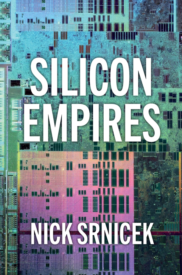 Silicon Empires by Nick Srnicek