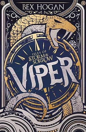 Isles of Storm and Sorrow: Viper by Bex Hogan