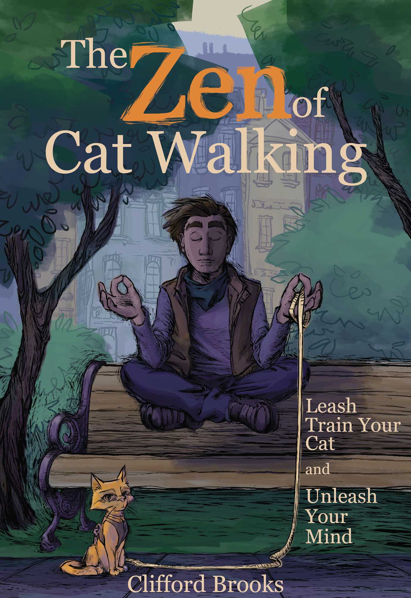 The Zen of Cat Walking by Clifford Brooks