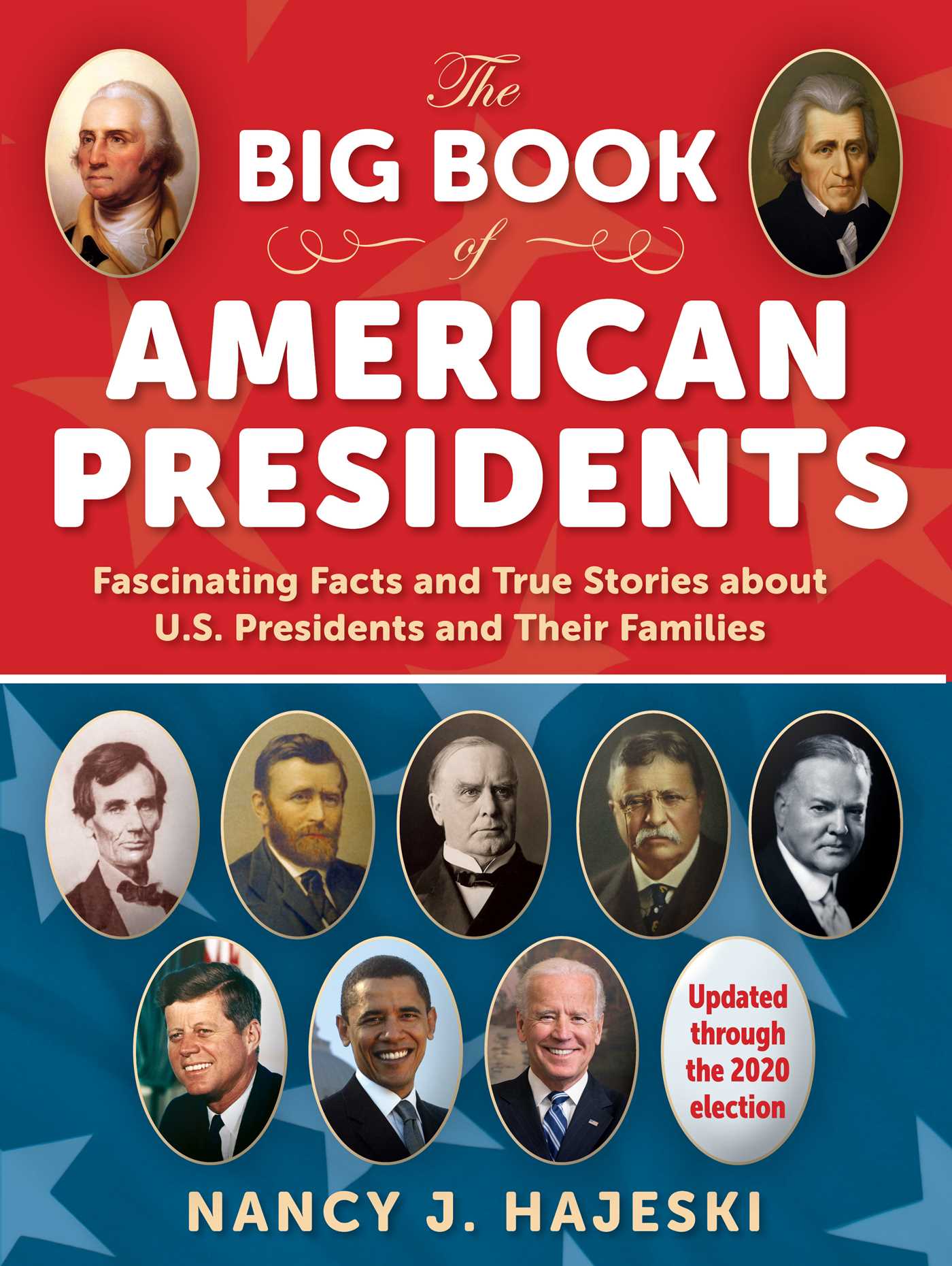 The Big Book of American Presidents by Nancy J. Hajeski
