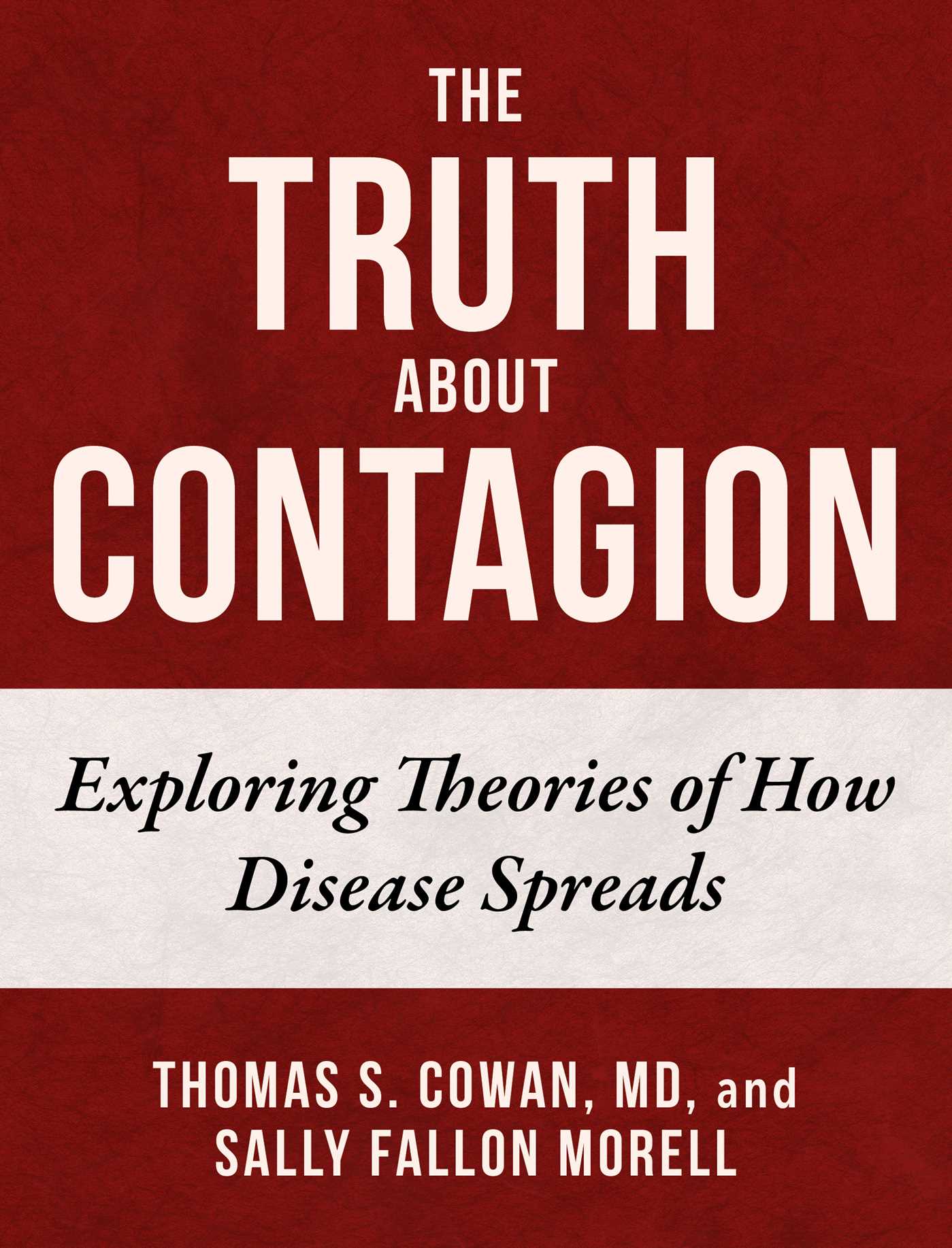 The Truth About Contagion by Thomas S. Cowan