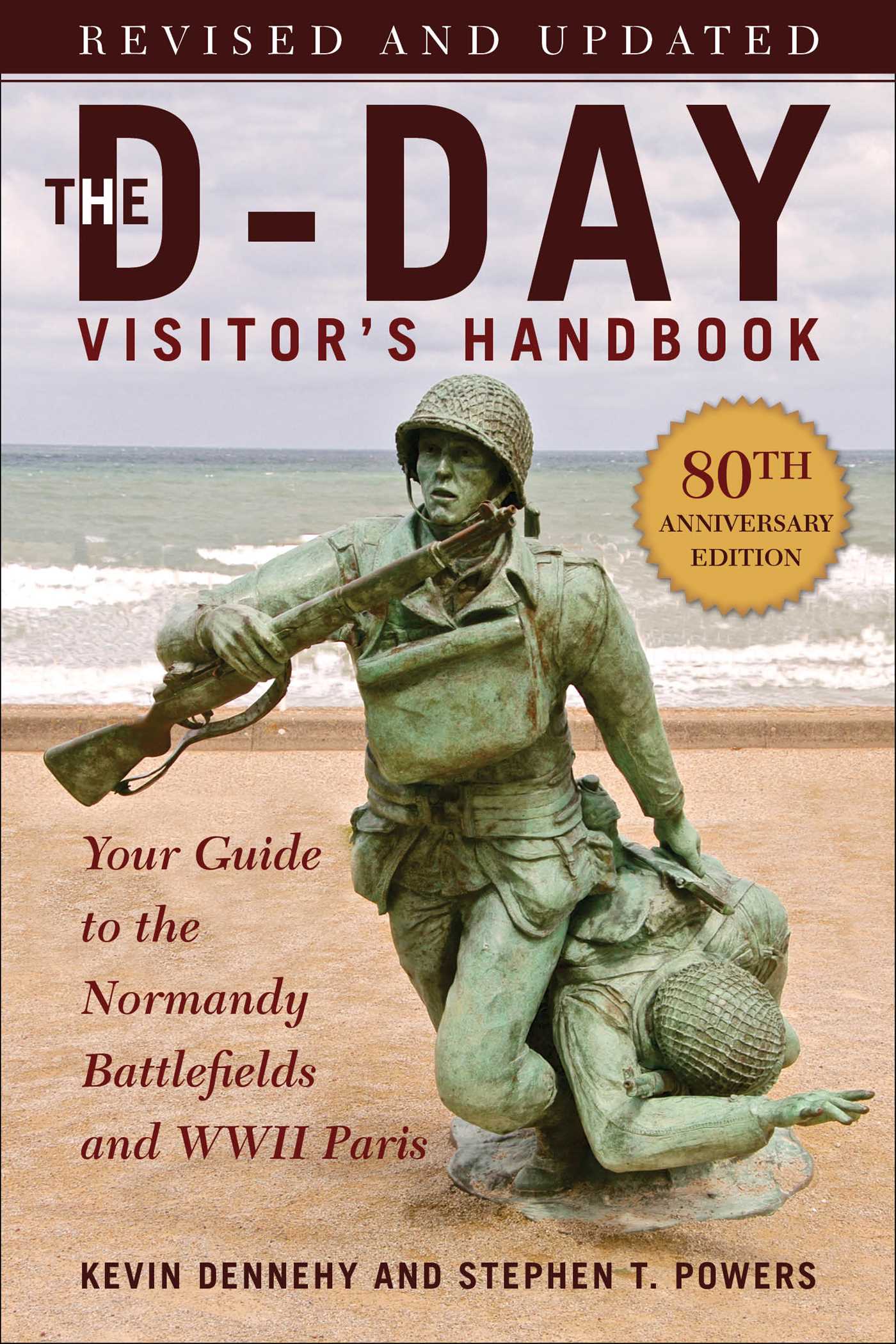 The D-day Visitor's Handbook, 80th Anniversary Edition by Kevin Dennehy