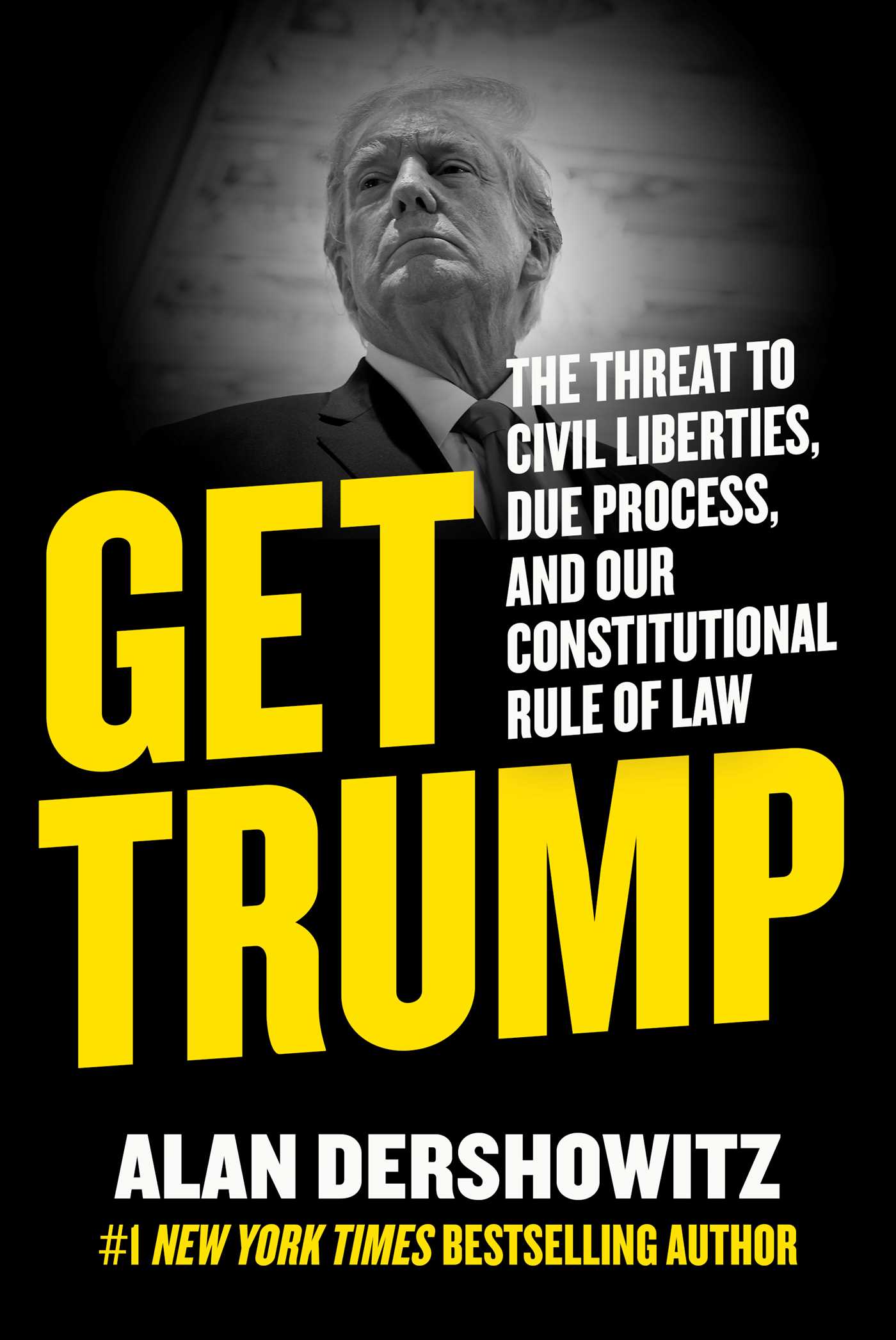 Get Trump by Alan M. Dershowitz
